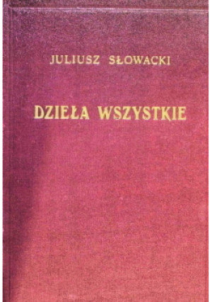 Dzieła wszystkie Tom II - Juliusz Słowacki - książka  wyd. 1952