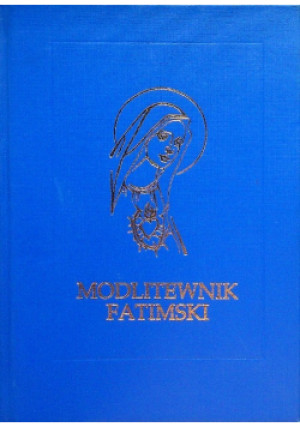 Modlitewnik Fatimski - Mirosława Drozdka - książka  wyd. 1996