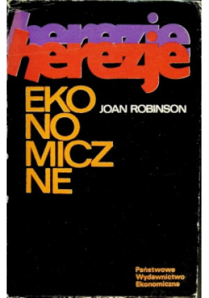 Herezje ekonomiczne - Joan Robinson - książka  wyd. 1973