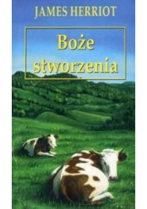Boże stworzenia - James Herriot - książka  wyd. 1999