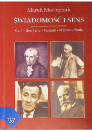 Świadomość i sens - Marek Maciejczak - książka  wyd. 2007