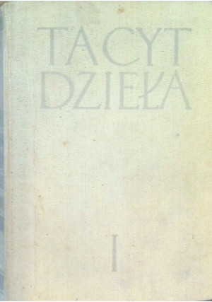 Tacyt Dzieła Tom I - Tacyt - książka  wyd. 1957