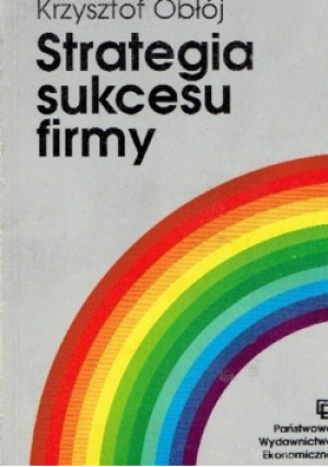 Strategia sukcesu firmy - Krzysztof Obłój - książka  wyd. 1995
