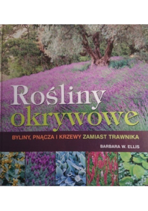 Rośliny okrywowe - Barbara W. Ellis - książka  wyd. 2008
