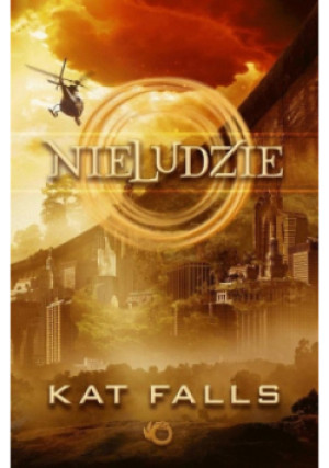 Nieludzie - Kat Falls - książka fantasy wyd. 2015