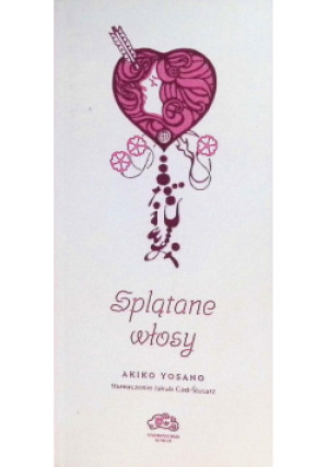 Splątane włosy - Akiko Yosano - książka  wyd. 2025