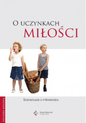 O uczynkach miłości - książka  wyd. 2010