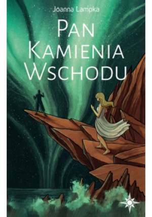 Pan Kamienia Wschodu - Joanna Lampka - książka  wyd. 2021