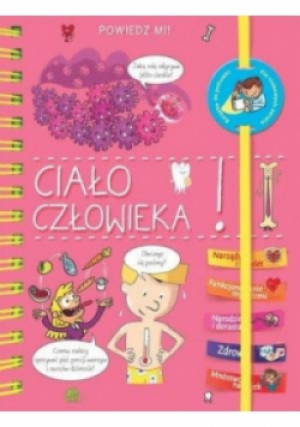 Powiedz mi Ciało człowieka - Anne Royer - książka  wyd. 2018