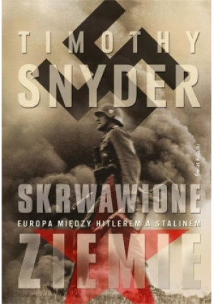 Skrwawione ziemie - Timothy Snyder - książka historyczna wyd. 2011