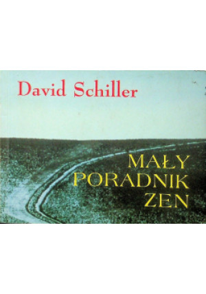 Mały poradnik ZEN - David Schiller - książka  wyd. 1994