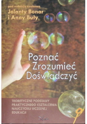 Poznać zrozumieć. doświadczyć - Anna Buła, Jolanta Bonar - książka historyczna wyd. 2011