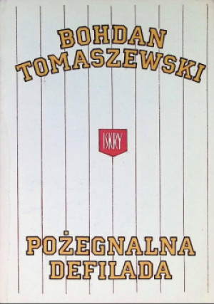 Pożegnalna defilada - Bohdan Tomaszewski - książka  wyd. 1990
