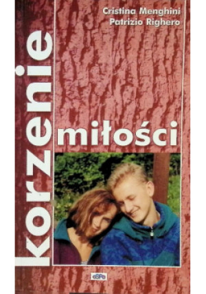 Korzenie miłości - Cristina Menghini, Patrizio Righero - książka  wyd. 2002