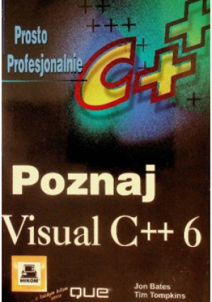 Poznaj Visual C 6 - Jon Bates, Tim Tompkins - książka  wyd. 1999