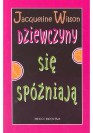 Dziewczyny się spóźniają - Jacqueline Wilson - książka  wyd. 2003