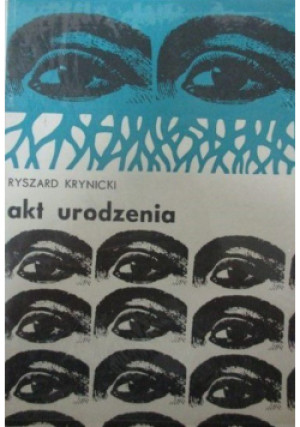 Akt urodzenia - Ryszard Krynicki - książka  wyd. 1969