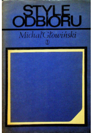 Style odbioru - Michał Głowiński - książka historyczna wyd. 1977