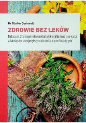 Zdrowie bez leków - Gunter Gerhardt - książka  wyd. 2017