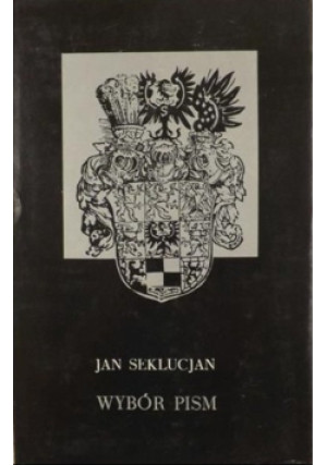 Wybór pism - Jan Seklucjan - książka  wyd. 1979