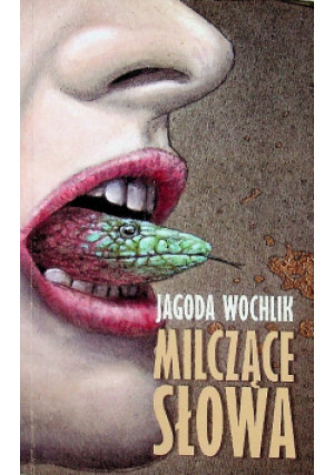 Milczące słowa - Jagoda Wochlik - książka  wyd. 2012