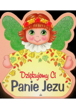 Dziękujemy Ci Panie Jezu - książka  wyd. 2010