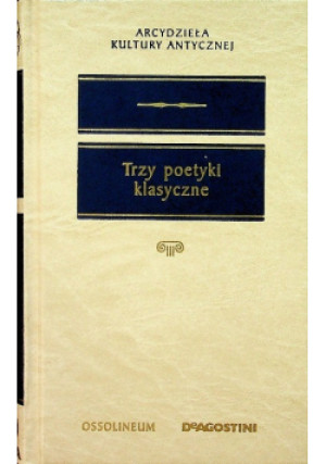 Trzy poetyki klasyczne - książka  wyd. 2006