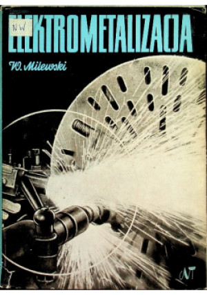 Elektrometalizacja - W. Milewski - książka  wyd. 1968