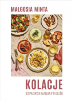 Kolacje - Małgosia Minta - książka wyd. 2022