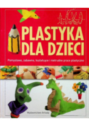 Plastyka dla dzieci - Cristina Creixell - książka  wyd. 2011