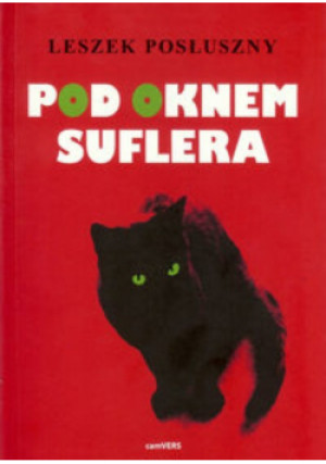 Pod oknem suflera - Leszek Posłuszny - książka  wyd. 2014