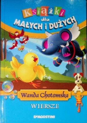Wiersze - Wanda Chotomska - książka  wyd. 2011