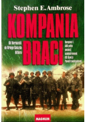 Kompania braci - Stephen E. Ambrose - książka historyczna wyd. 2010