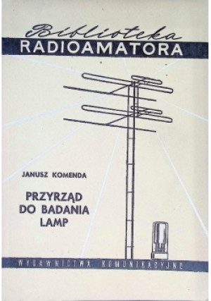 Przyrząd do badania lamp - Janusz Komenda - książka  wyd. 1957