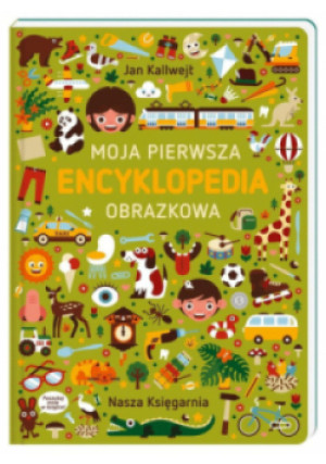Moja pierwsza encyklopedia obrazkowa - Jan Kallwejt - książka  wyd. 2016