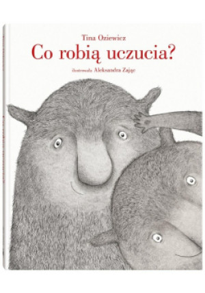 Co robią uczucia? - Tina Oziewicz - książka  wyd. 2020