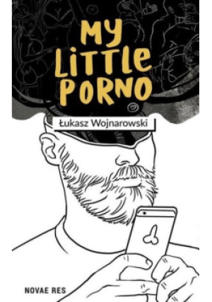 My little porno - Łukasz Wojnarowski - książka  wyd. 2017
