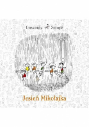 Jesień Mikołajka - Rene Goscinny, Jean Jacques Sempe - książka  wyd. 2016