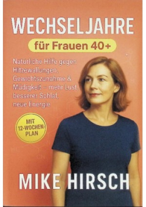 Wechseljahre fur Frauen 40+ - Mike Hirsch - książka  wyd. 2025