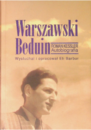 Warszawski Beduin - Roman Kessler - książka historyczna wyd. 2012