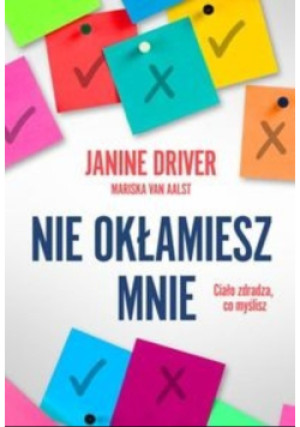 Nie okłamiesz mnie - Janine Driver - książka  wyd. 2014