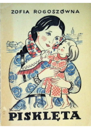 Pisklęta 1946 r. - Zofia Rogoszówna - książka  wyd. 1946