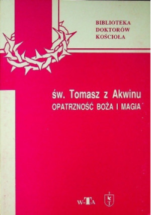 Opatrzność Boża i Magia - Tomasz z Akwinu - książka  wyd. 1994
