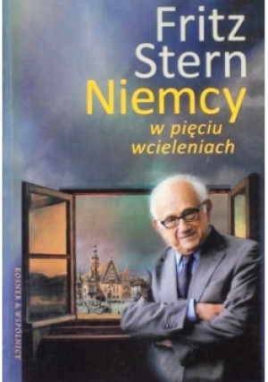 Niemcy w pięciu wcieleniach - Fritz Stern - książka  wyd. 2008