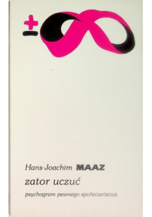 Zator uczuć - Hans-Joachim Maaz - książka  wyd. 2019