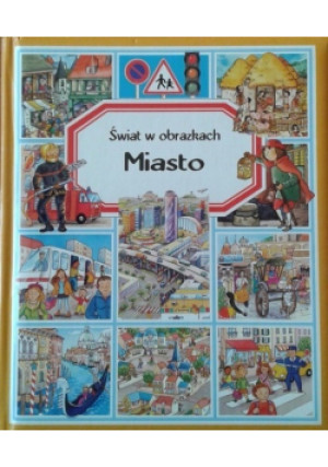 Świat w obrazkach Miasto - książka  wyd. 2009