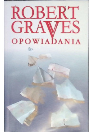 Opowiadania - Robert Graves - książka  wyd. 2005