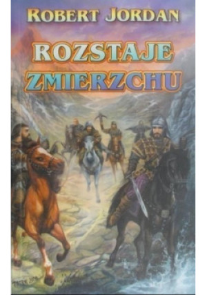 Rozstaje zmierzchu - Robert Jordan - książka  wyd. 2004