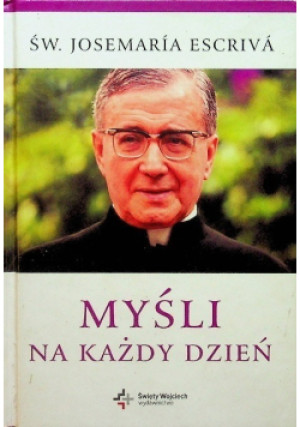 Myśli na każdy dzień - Josemaria Escriva - książka  wyd. 2010