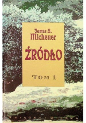 Źródło Tom 1 - James A. Michener - książka  wyd. 2006